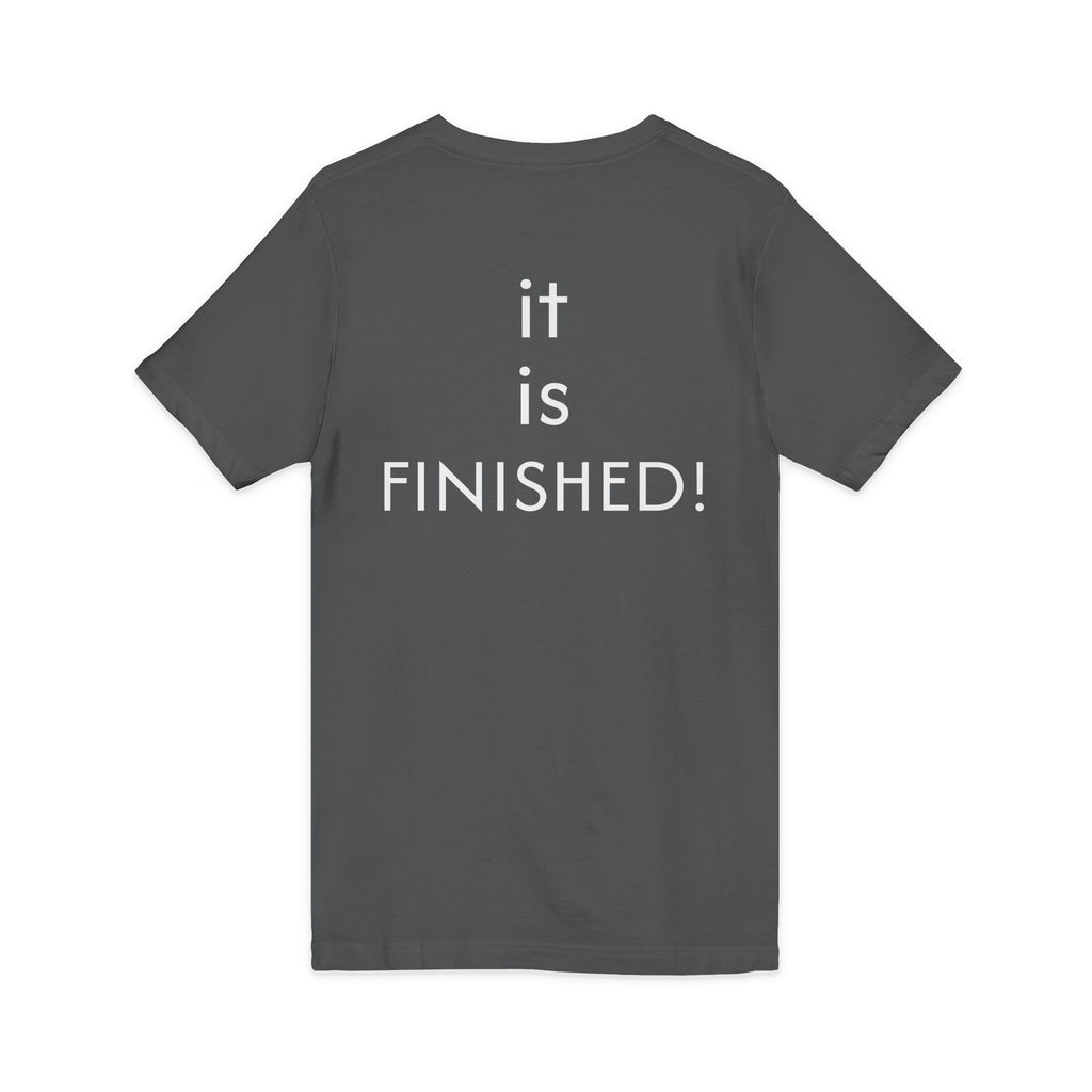 Christian V-Neck Tee — “It Is Finished!” No more sacrifices required, ALL PAID IN FULL.