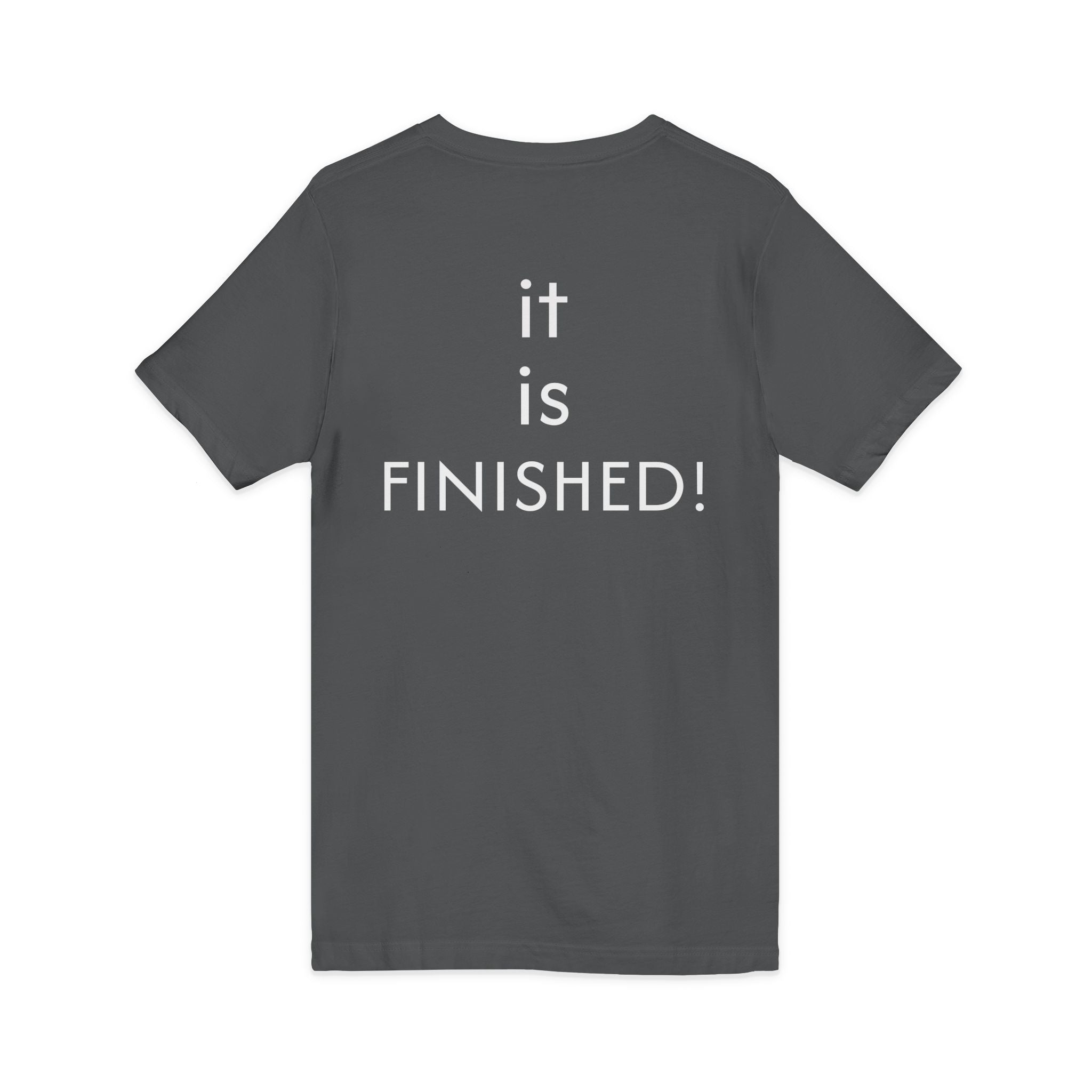 Christian V-Neck Tee — “It Is Finished!” No more sacrifices required, ALL PAID IN FULL.