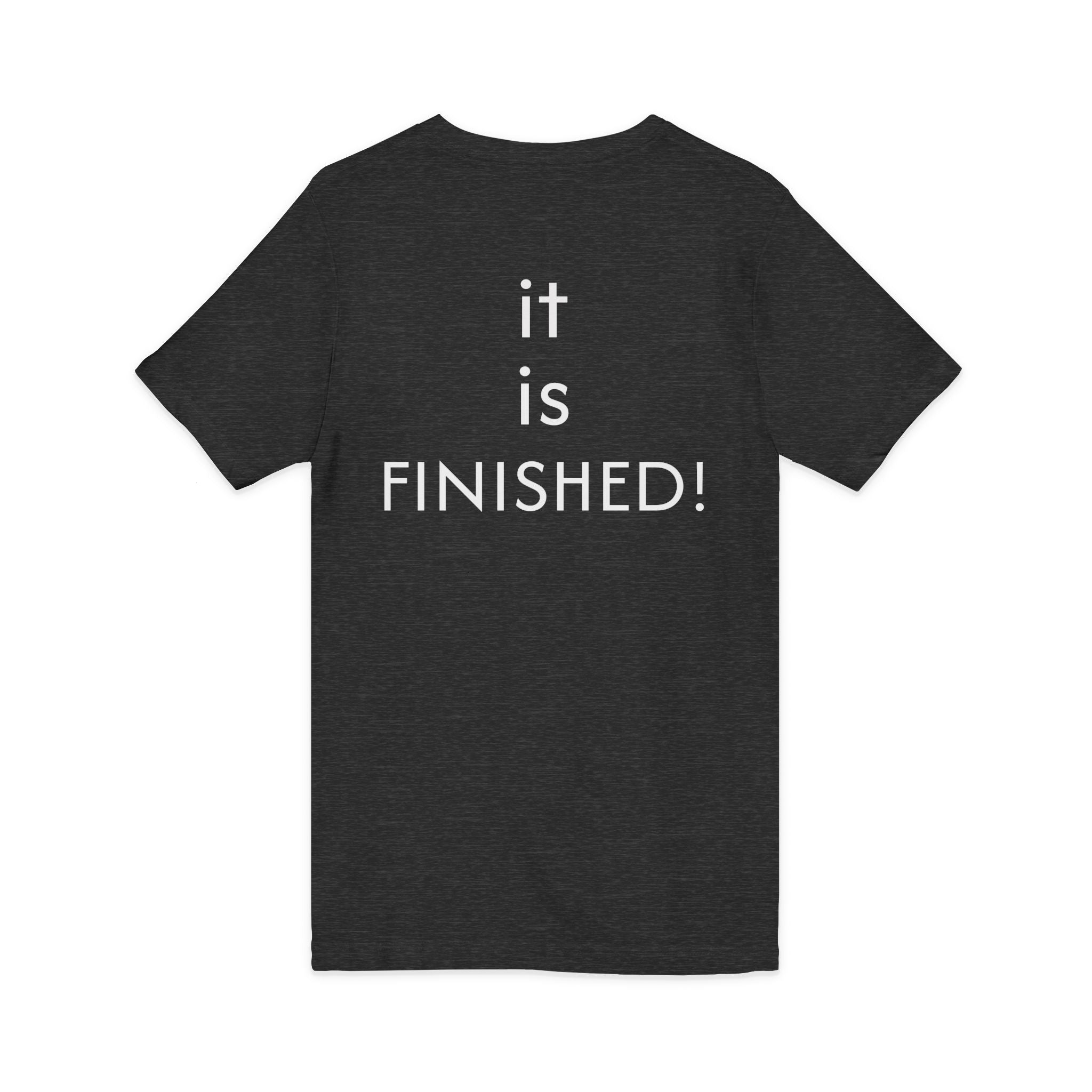 Christian V-Neck Tee — “It Is Finished!” No more sacrifices required, ALL PAID IN FULL.