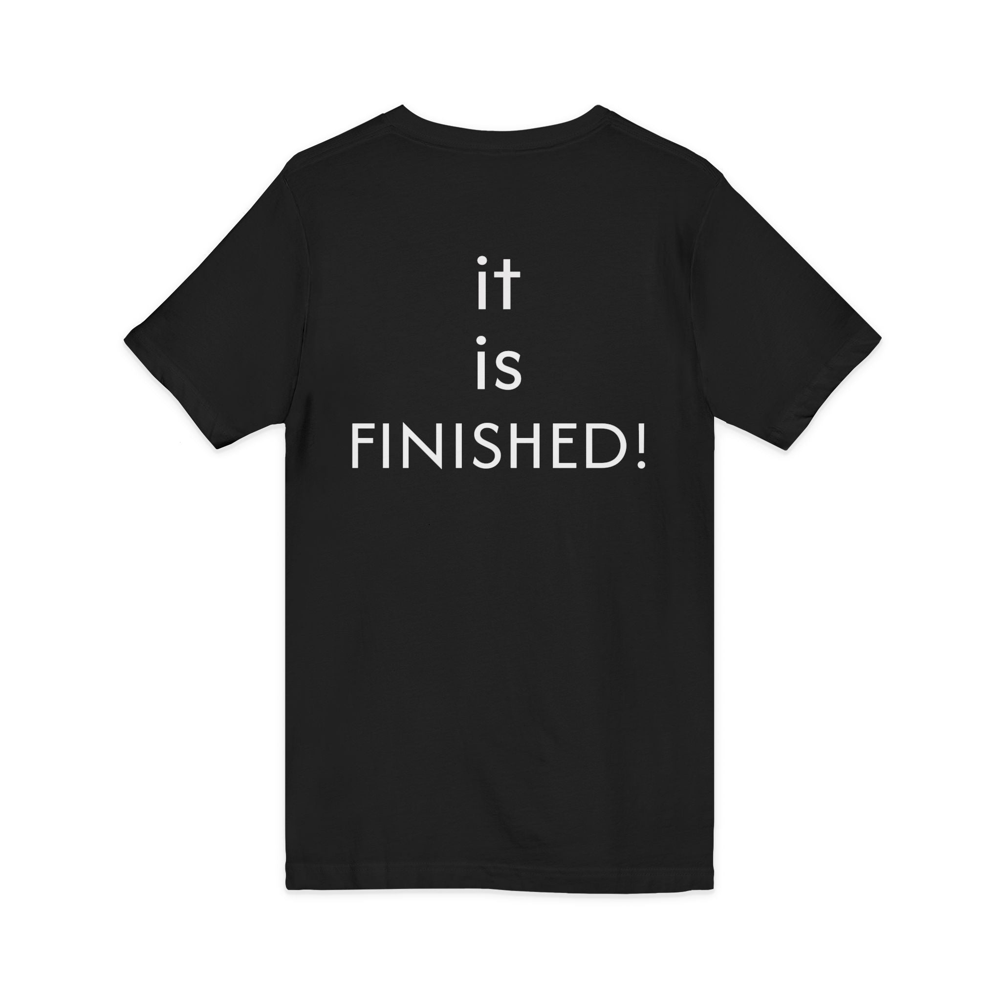 Christian V-Neck Tee — “It Is Finished!” No more sacrifices required, ALL PAID IN FULL.